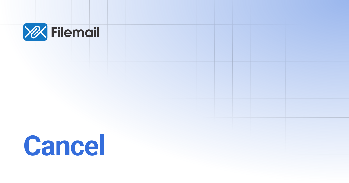 Cancel | Filemail API Docs