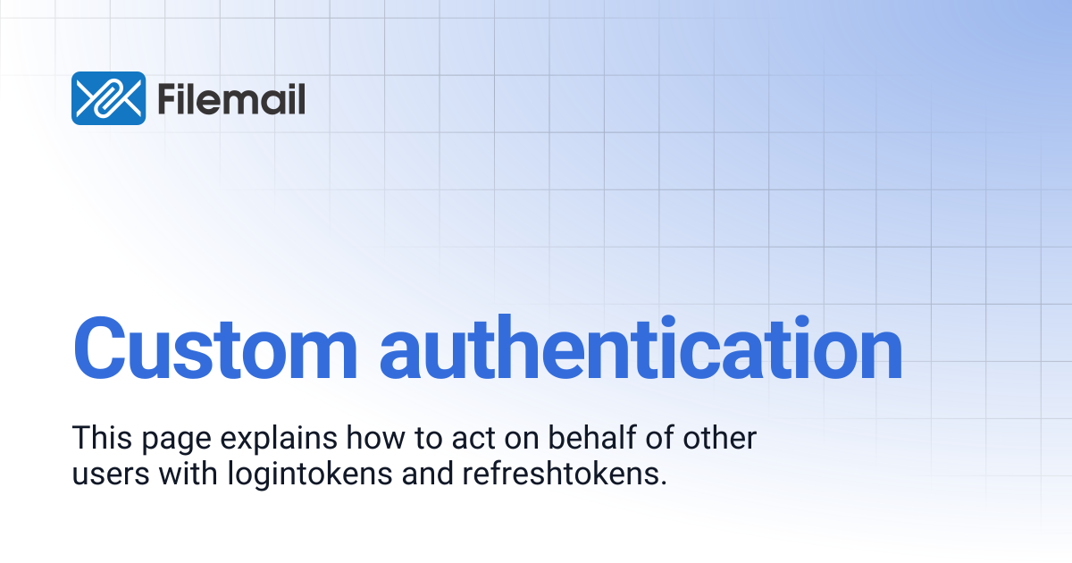 Custom authentication | Filemail API Docs
