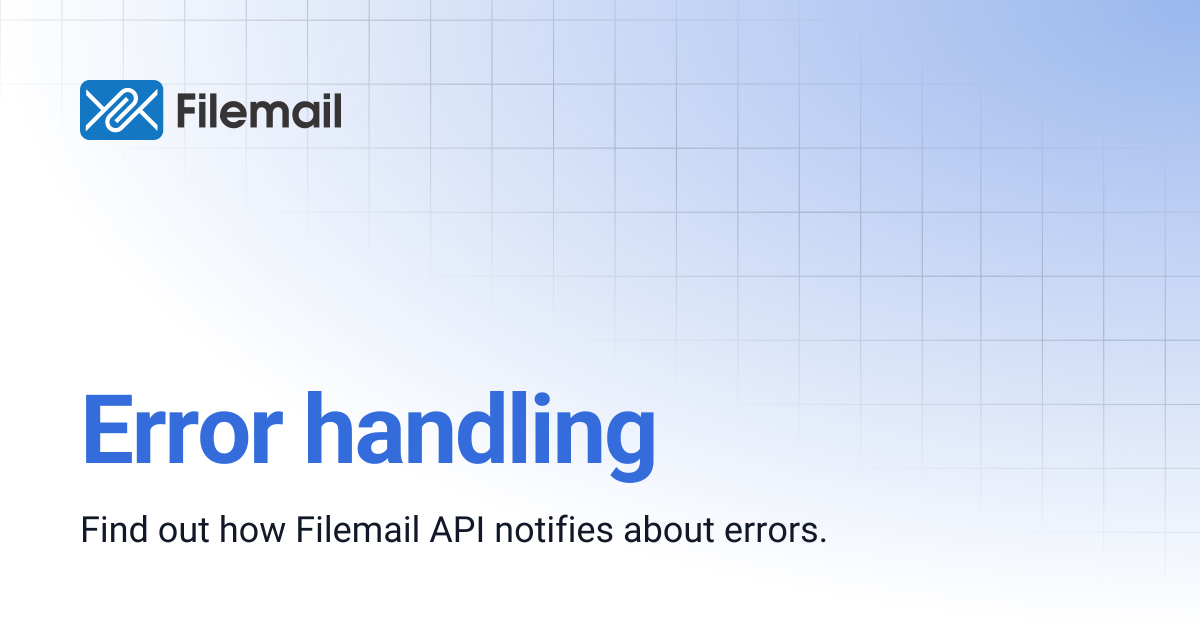 Error handling | Filemail API Docs
